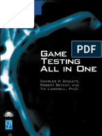 Game Development - Charles P. Schultz, Robert Bryant, Tim Langdell - Game Testing All in One (Game Development Series) (2005, Course Technology PTR)