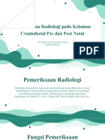 Pemeriksaan Radiologi Pada Kelainan Craniofacial Pre Dan Post Natal (Drg. Agus Astika)