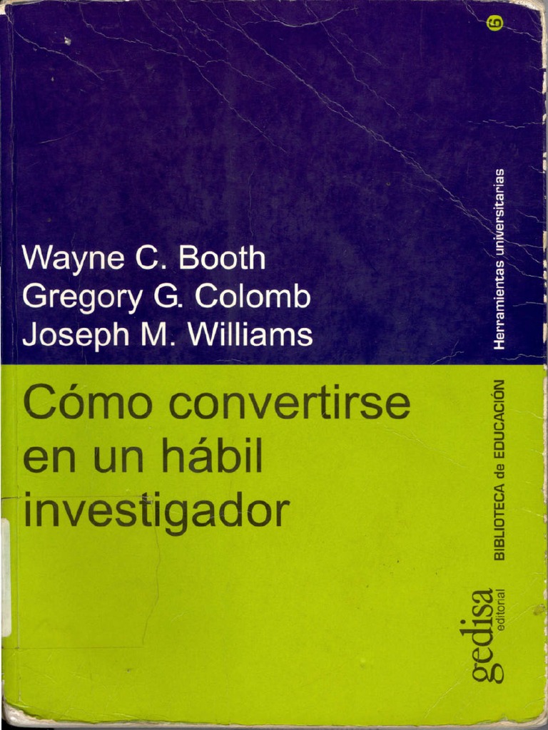 Cómo Convertirse en Un Hábil Investigador, W. Booth | PDF
