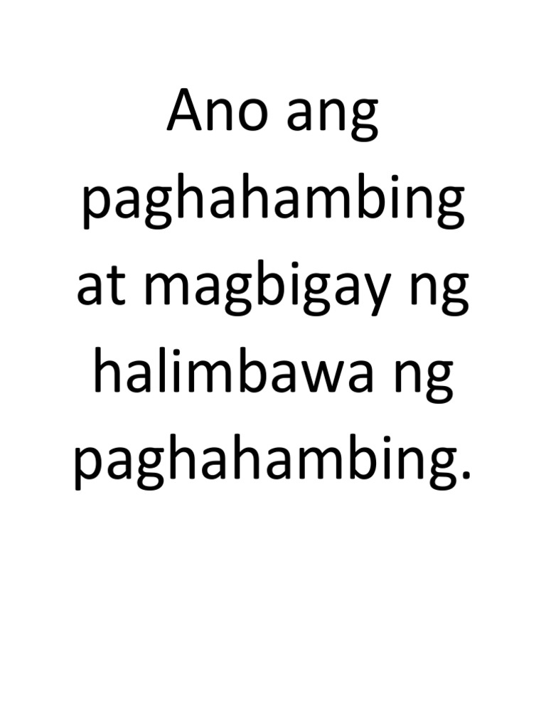 Ano Ang Paghahambing at Magbigay NG Halimbawa NG Paghahambing | PDF