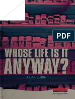 Whose Life Is It Anyway - Brian Clark
