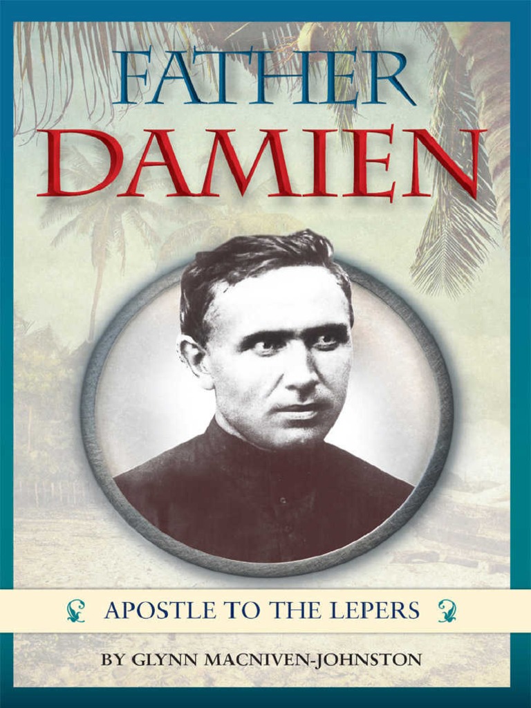 Father Damien de Veuster Apostle To The Lepers Biographies Glynn PDF