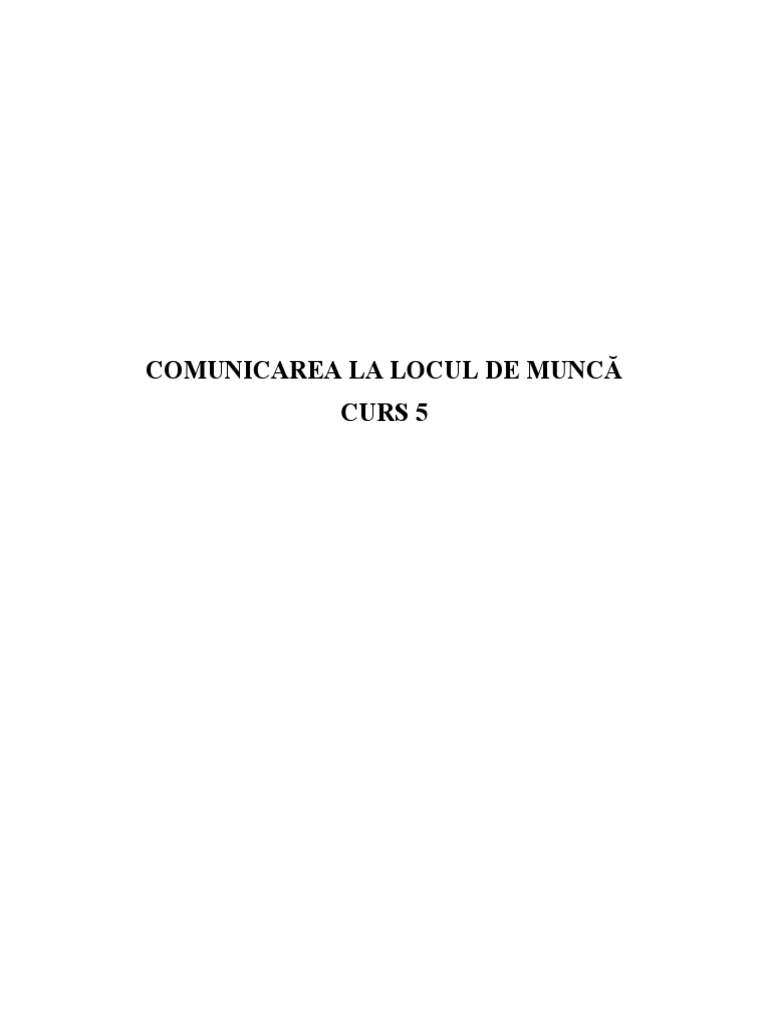 Curs 5 - Comunicarea La Locul de Munca | PDF