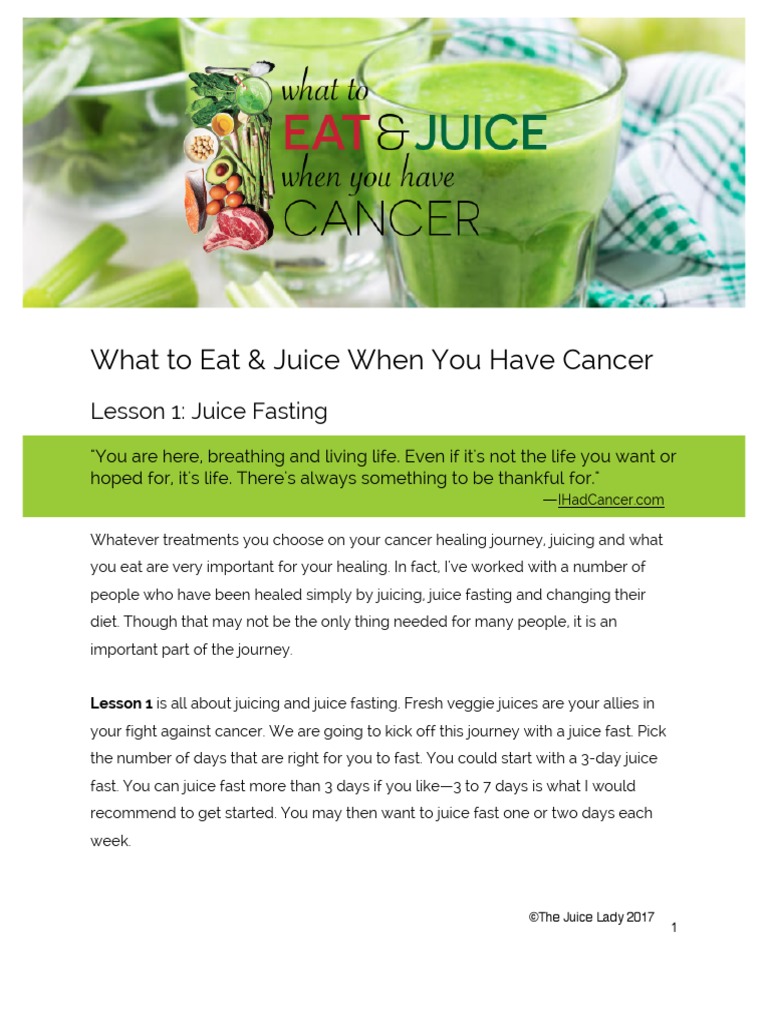 What To Eat and Juice When You Have Cancer Lesson 1 PDF Cancer Juice