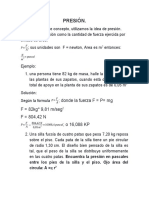 Presión.: Donde La Fuerza F P MG F 82kg 9,81 M/seg F 804,42 N o 16,088 KP