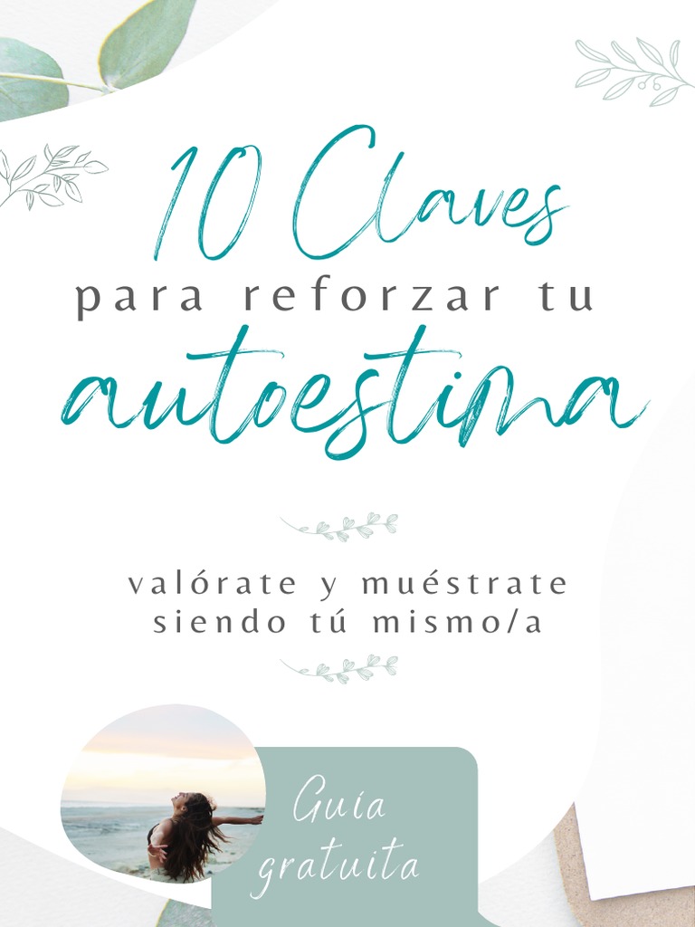 Las 10 Claves para Reforzar Tu Autoestima | PDF | Autoestima | Amor