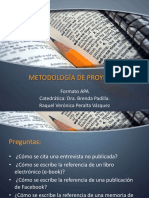 Metodología de Proyectos: Formato APA Catedrática: Dra. Brenda Padilla. Raquel Verónica Peralta Vázquez