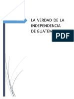 La Verdadera Independecia de Guatemala