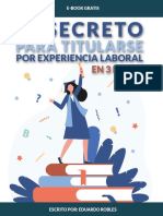 Ebook El Secreto para Titularse Por Experiencia Laboral en 3 Meses