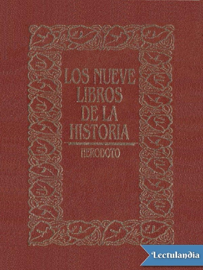 Los Nueve Libros de La Historia - Herodoto de Halicarnaso | PDF
