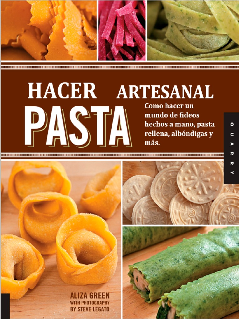 1-Es-Hacer Pasta Artesanal Cómo Hacer Un Mundo de Fideos Hechos A Mano,  Pasta Rellena, Albóndigas y Más | PDF, image size:768x1024