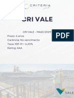 Cri Vale: Cri Vale - Maio/2029 Prazo: 6 Anos Carência: No Vencimento Taxa: IGP-M + 6,20% Rating: AAA