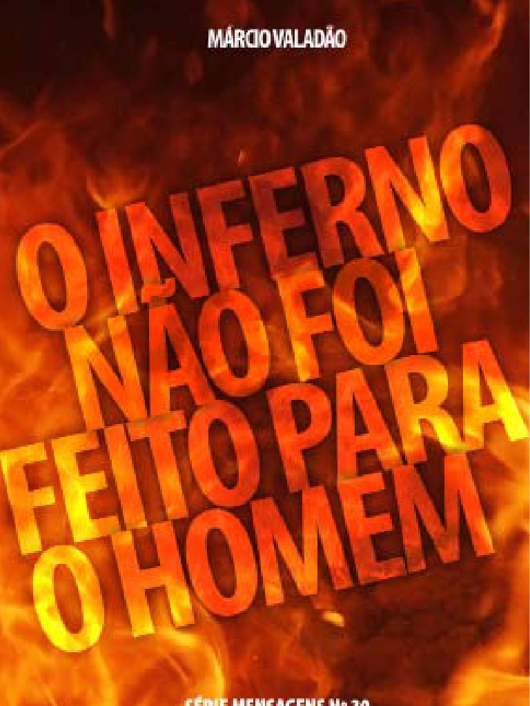 O INFERNO NÃO É PARA O HOMEM Elias Jesus