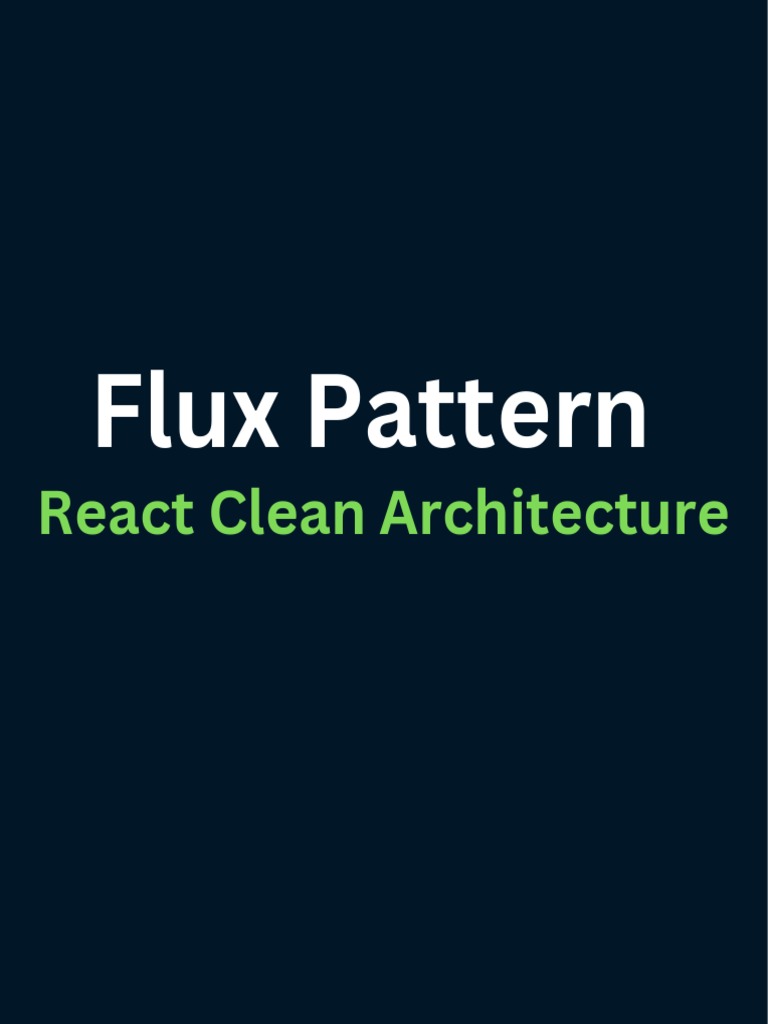 Flux Pattern: React Clean Architecture | PDF