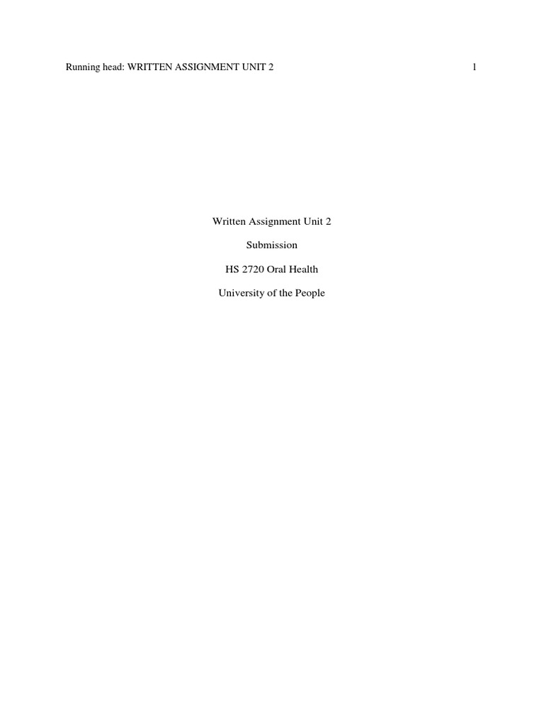 Written Assignment Unit 2 PDF Oral Hygiene Dentistry