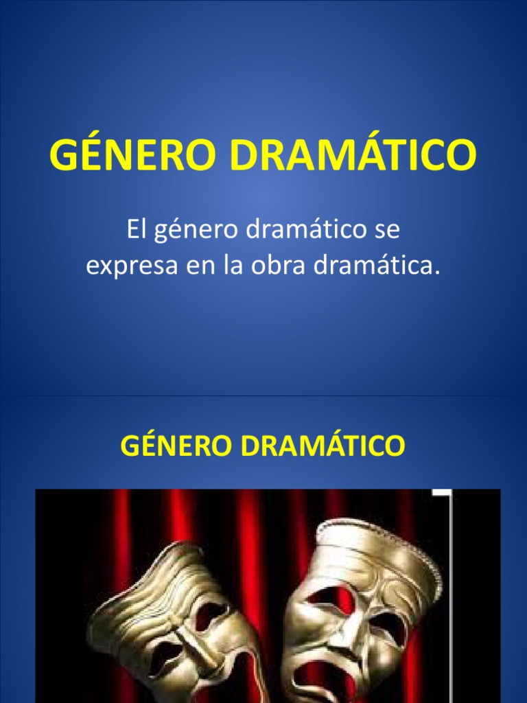 Género Dramático | PDF | Teatro | Las artes escénicas