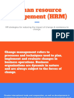 Human Resource Management - HR Strategies For Reducing The Impact of Change Resistance To Change.