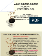 Tugas Filsafat Ilmu KELOMPK 9 (EPISTOMOLOGI - PPT