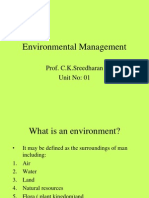 Environmental Management: Prof. C.K.Sreedharan Unit No: 01