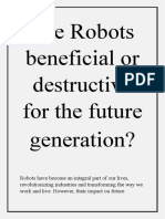 Are Robots Beneficial or Destructive For The Future