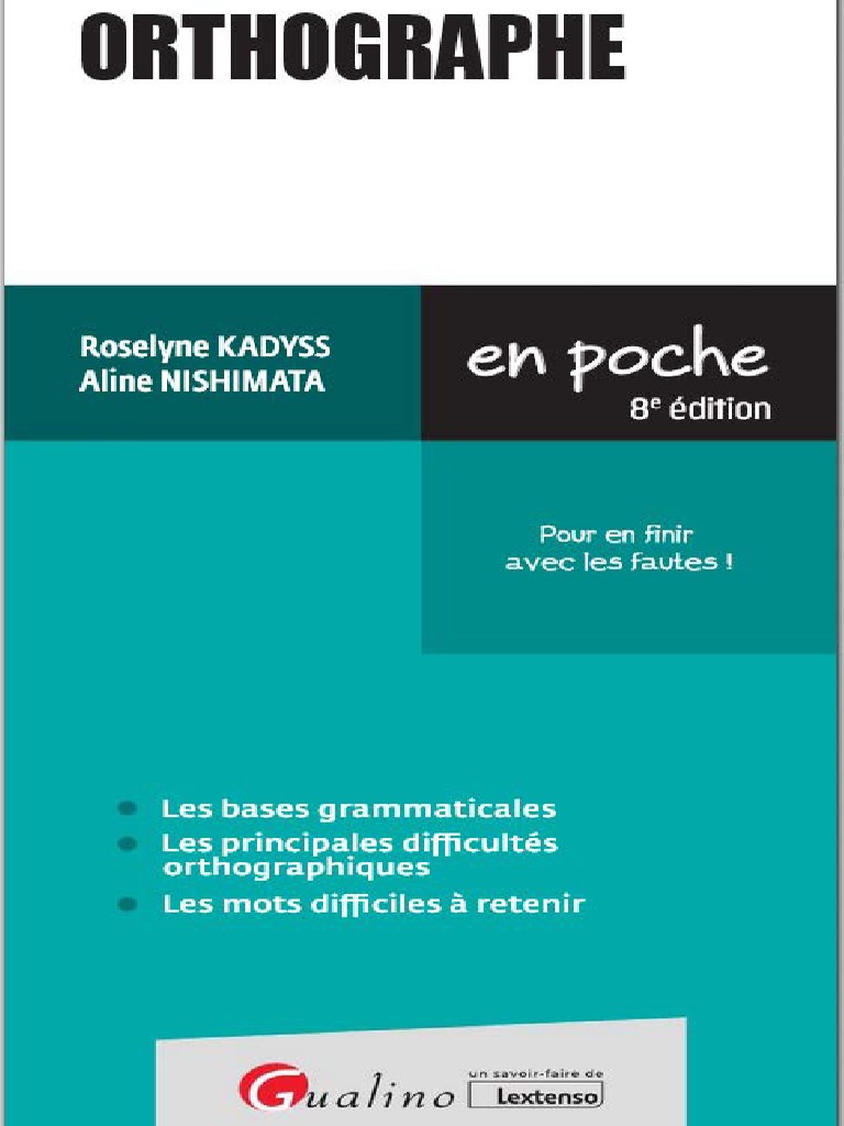 Guide complet sur l'orthographe française | PDF | Clause | Verbe