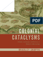 (Latin American Landscapes) Bradley Skopyk - Colonial Cataclysms - Climate, Landscape, and Memory in Mexico's Little Ice Age-University of Arizona Press (2020)
