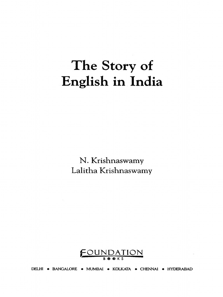 [] N. Krishnaswamy, Lalitha Krishnaswamy The Story of English in India (2006, Foundation Books