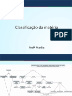 Classificação Da Matéria: Prof Marília