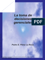 La Toma de Decisiones Gerenciales. Pedro E. Pérez La Rosa