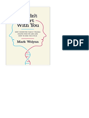 It Didn't Start With You - How Inherited Family Trauma Shapes Who We Are  and How To End The Cycle - Este-Dolor-No-Es-Mio PDF