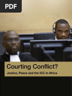 Courting Conflict - Justice, Peace and the Icc in Africa