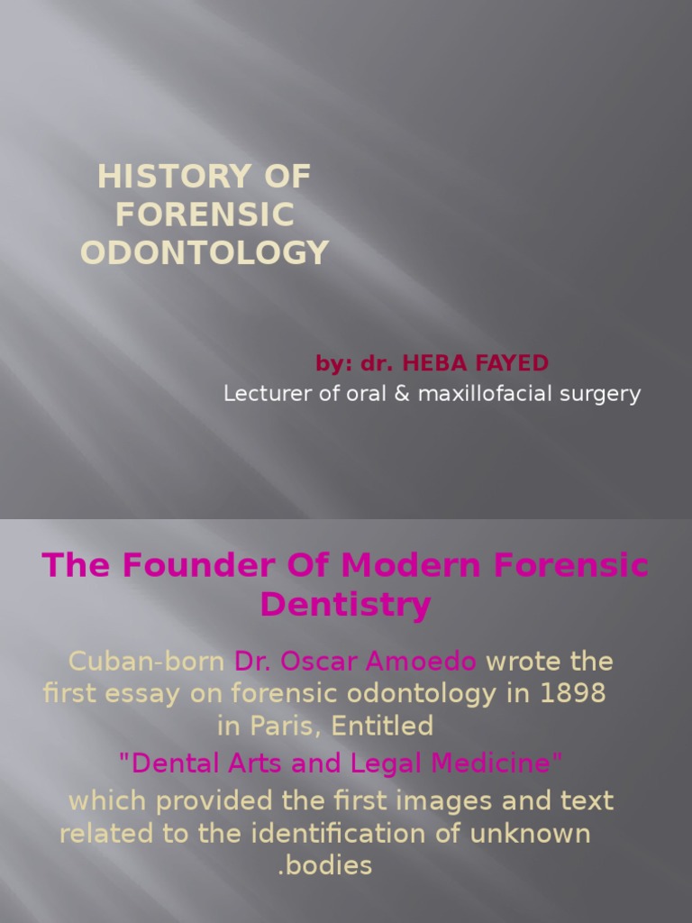 History of Forensic Odontology | PDF
