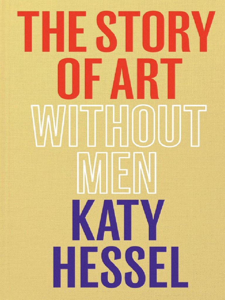 Katy Hessel - The Story of Art Without Men-Random House (2022), PDF, Still Life