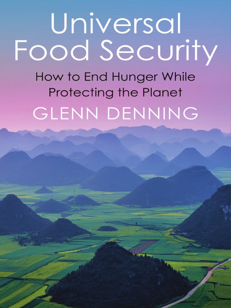 Universal Food Security How To End Hunger While Protecting The Planet ...