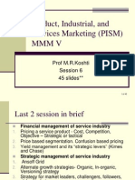 Product, Industrial, and Services Marketing (PISM) MMM V: Prof M.R.Koshti Session 6 45 Slides