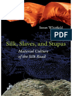 Silk Slaves and Stupas Material Culture