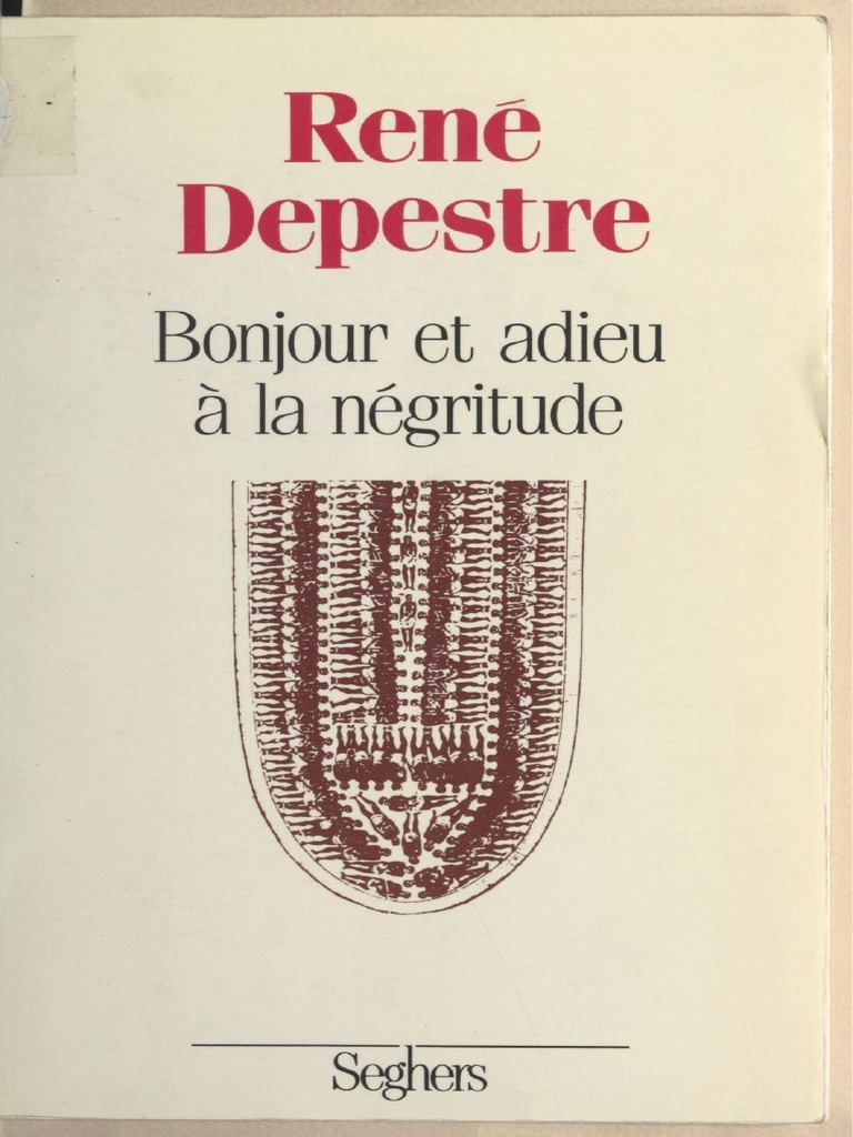 René Depestre - Bonjour Et Adieu À La Négritude-Éditions Seghers (1980 ...