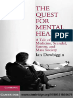 (Cambridge Essential Histories) Ian Dowbiggin - The Quest For Mental Health - A Tale of Science, Medicine, Scandal, Sorrow, and Mass Society-Cambridge University Press (2011)