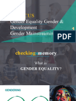 In Focus: Gender Equality Gender & Development Gender Mainstreaming