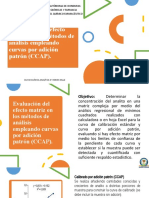 Evaluación Del Efecto Matriz en Los Métodos de Análisis Empleando Curvas Por Adición Patrón (CCAP) .