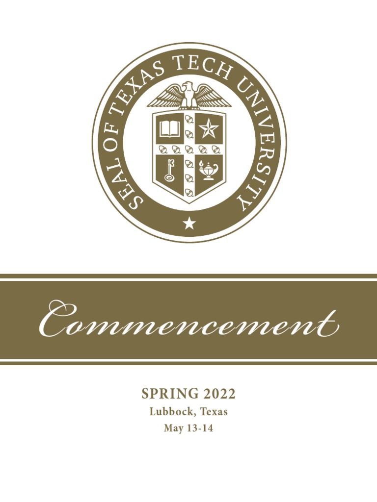 TEXAS TECH UNIVERSITY COMMENCEMENT PROGRAM SPRING MAY 2022 PDF