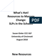 What'S Hot! Resources To Manage Change: Slps in The Schools: Susan Givler CCC-SLP University of Cincinnati August 2010