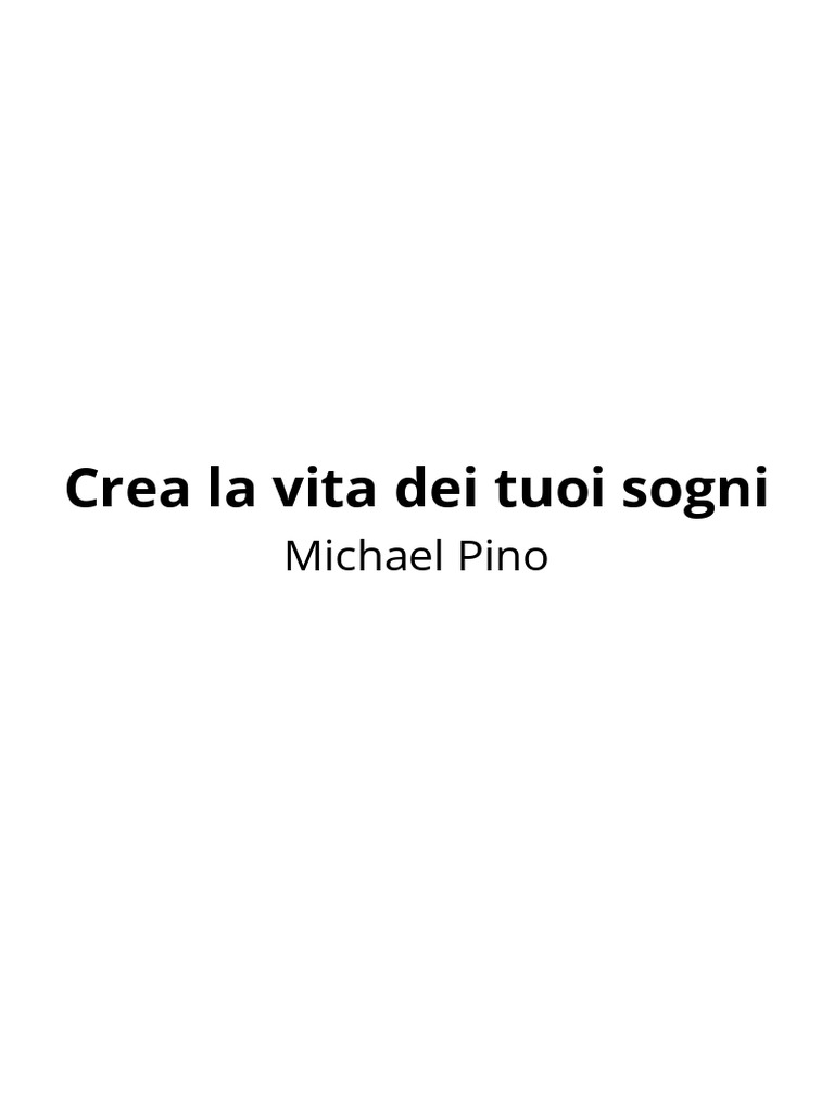 Crea La Vita Dei Tuoi Sogni - Completo | PDF