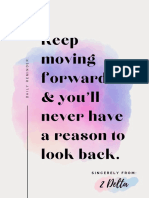 Keep Moving Forward, & You'll Never Have A Reason To Look Back