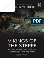 (Routledge Archaeologies of The Viking World) Csete Katona - Vikings of The Steppe - Scandinavians, Rus', and The Turkic World (C. 750-1050) - Routledge (2022)