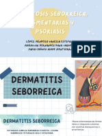 Dermatosis Seborreica, Pigmentarias y Psoriasis