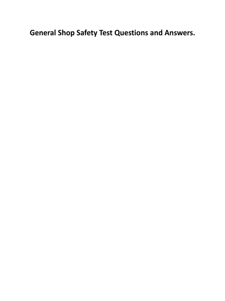 General Shop Safety Test Questions and Answers. Download Free PDF