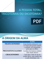 A Pessoa Total, Tricotomia Ou Dicotomia