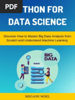 Python For Data Science Discover How To Master Big Data Analysis From Scratch and Understand Machine Learning (MEGANE NOEL) (Z-Library)