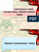 Present Continuous, Future, and Present Perfect Tense